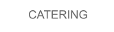 CATERING